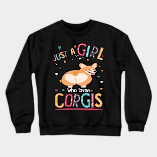 Just A Girl Who Loves Corgi (87) Crewneck Sweatshirt